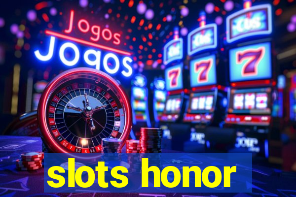 slots honor